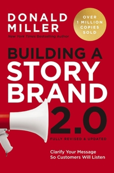 Cover of Building a Storybrand 2.0: Clarify Your Message So Customers Will Listen, by Donald Miller
